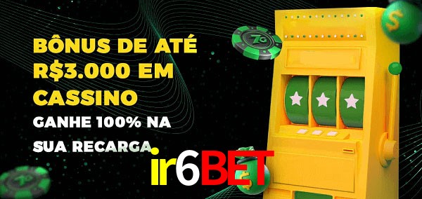 ir6bet melhor bônus de depósito